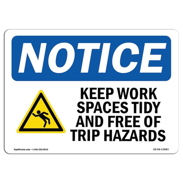 Safety Sign, OSHA Notice, 18" Height, Keep Work Spaces Tidy And Free Sign With Symbol, Landscape